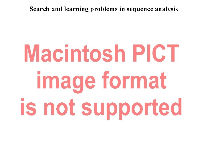 Search and learning problems in sequence analysis 