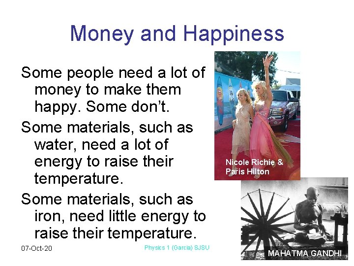 Money and Happiness Some people need a lot of money to make them happy.