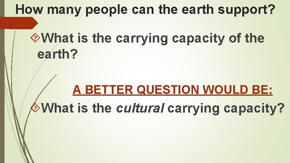 How many people can the earth support? What is the carrying capacity of the