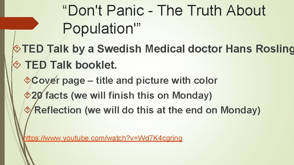 “Don't Panic - The Truth About Population'” TED Talk by a Swedish Medical doctor