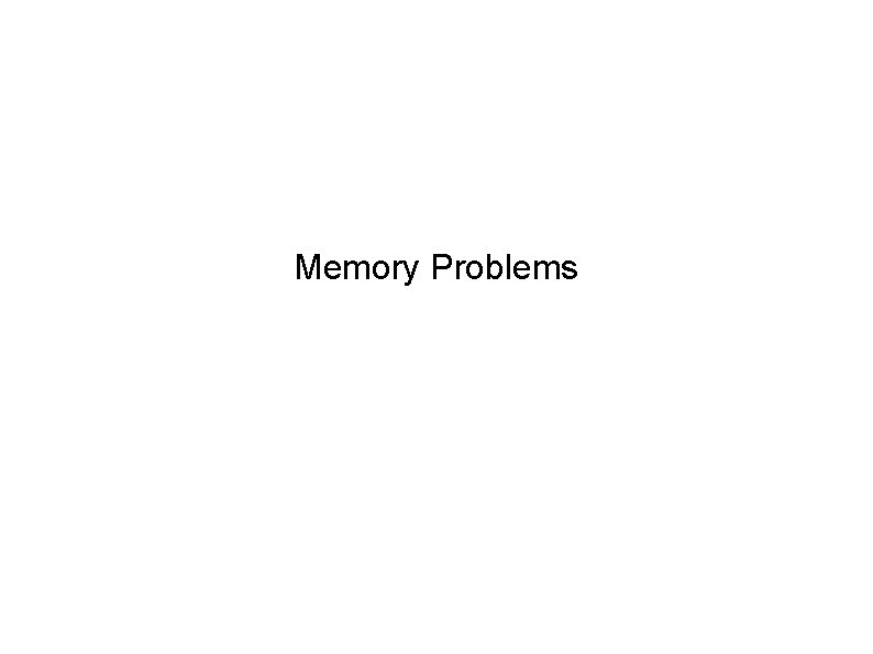 Memory Problems 