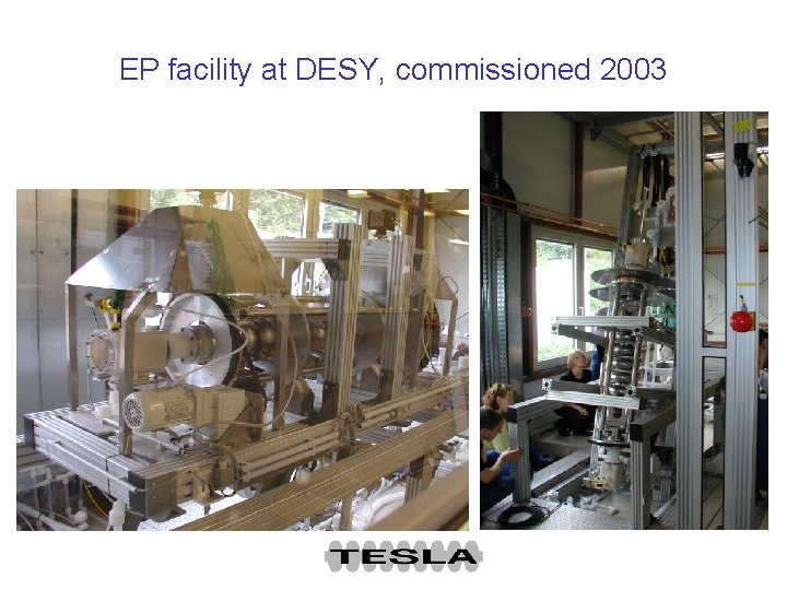 EP facility at DESY, commissioned 2003 