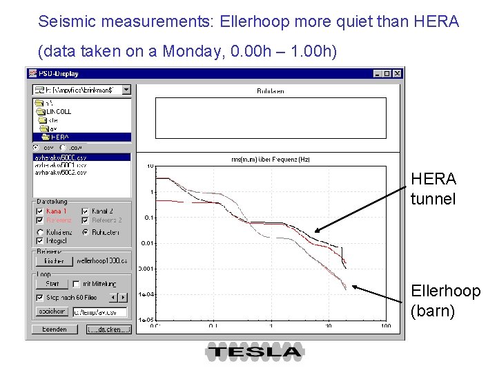 Seismic measurements: Ellerhoop more quiet than HERA (data taken on a Monday, 0. 00