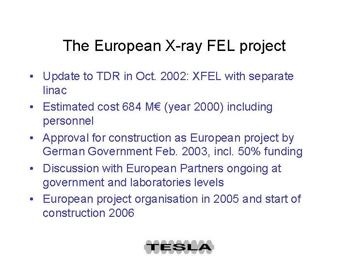 The European X-ray FEL project • Update to TDR in Oct. 2002: XFEL with