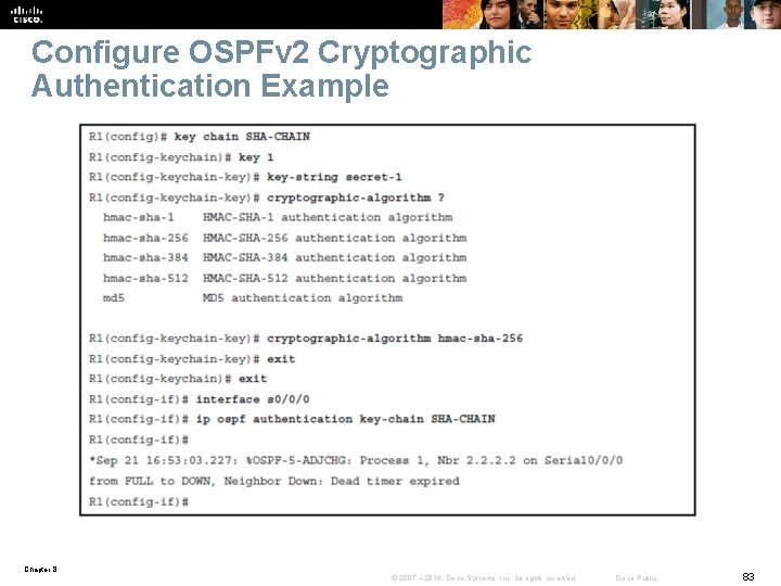 Configure OSPFv 2 Cryptographic Authentication Example Chapter 8 © 2007 – 2016, Cisco Systems,