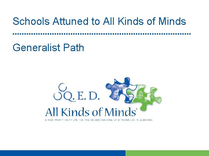 Schools Attuned to All Kinds of Minds Generalist Path 