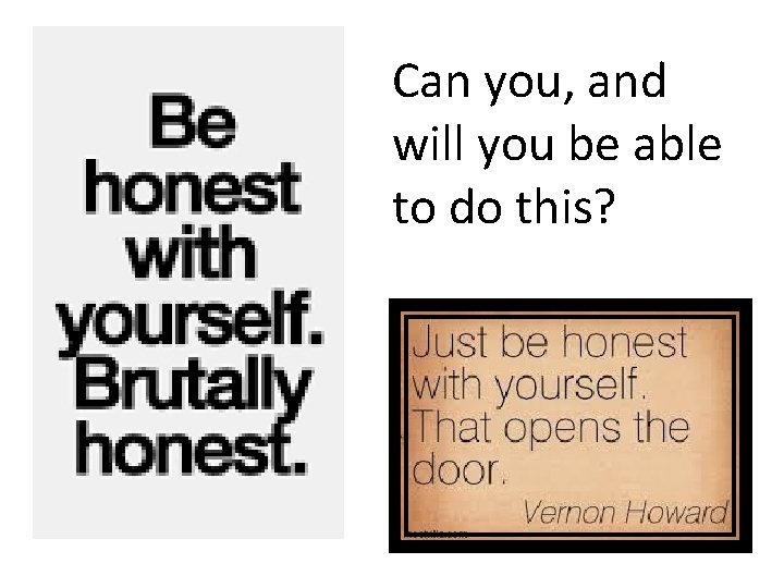 Can you, and will you be able to do this? 