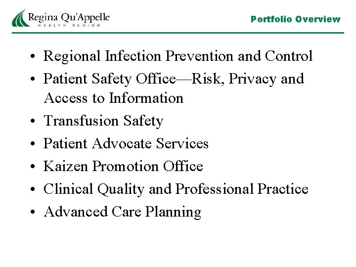 Portfolio Overview • Regional Infection Prevention and Control • Patient Safety Office—Risk, Privacy and