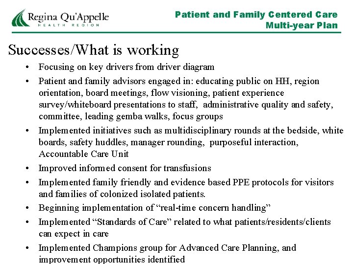 Patient and Family Centered Care Multi-year Plan Successes/What is working • Focusing on key