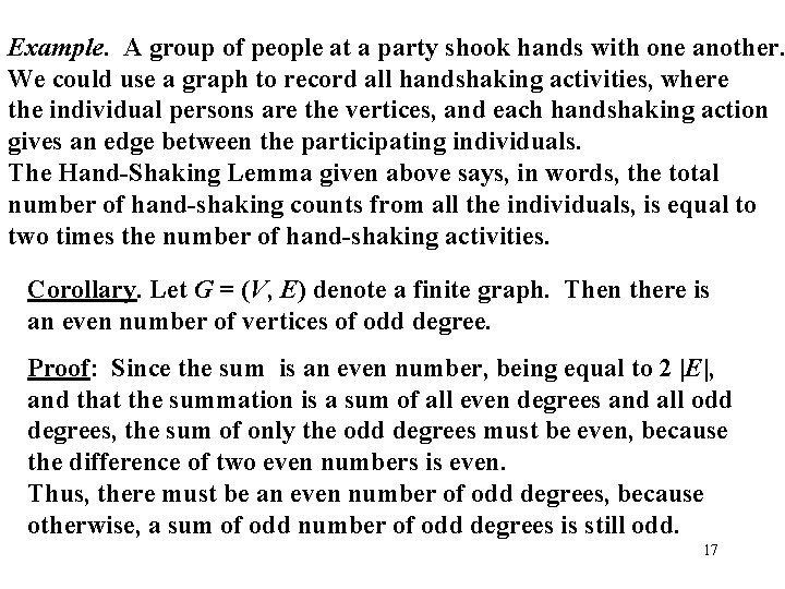 Example. A group of people at a party shook hands with one another. We