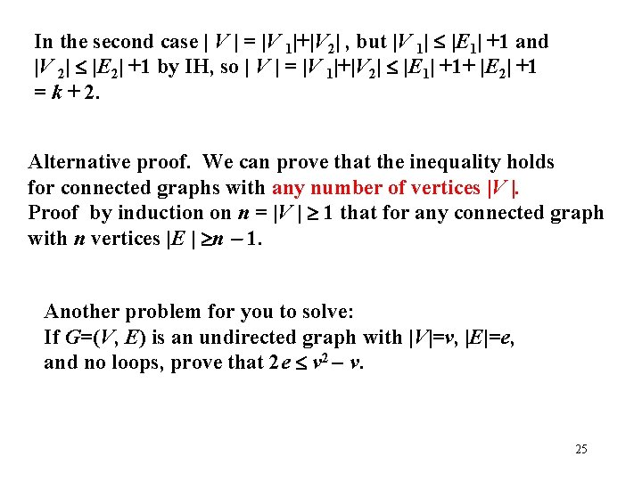 In the second case | V | = |V 1|+|V 2| , but |V