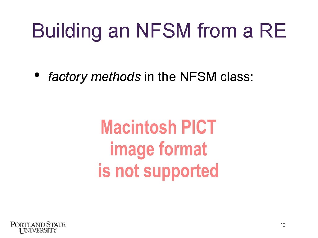Building an NFSM from a RE • factory methods in the NFSM class: 10