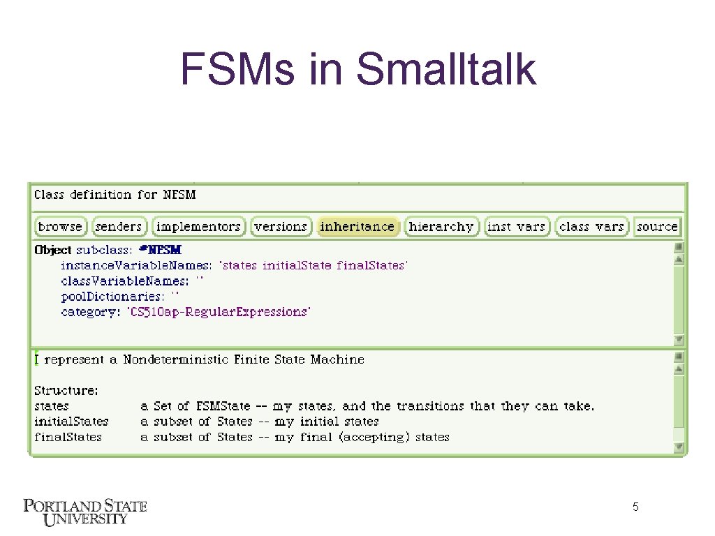 FSMs in Smalltalk • Add a class: NFSM • • instance variables class-side methods