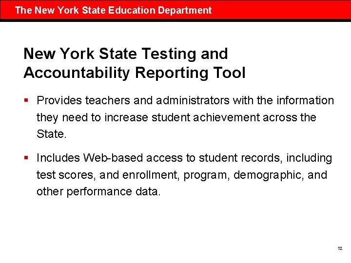 The New York State Education Department New York State Testing and Accountability Reporting Tool