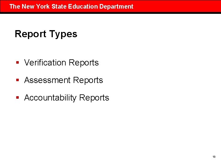 The New York State Education Department Report Types § Verification Reports § Assessment Reports