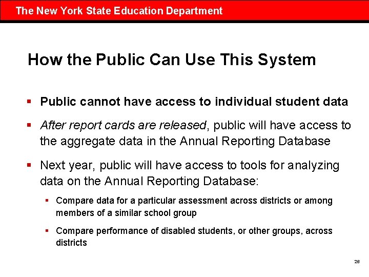 The New York State Education Department How the Public Can Use This System §