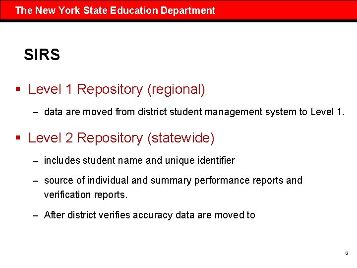 The New York State Education Department SIRS § Level 1 Repository (regional) – data