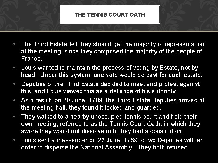 THE TENNIS COURT OATH • The Third Estate felt they should get the majority