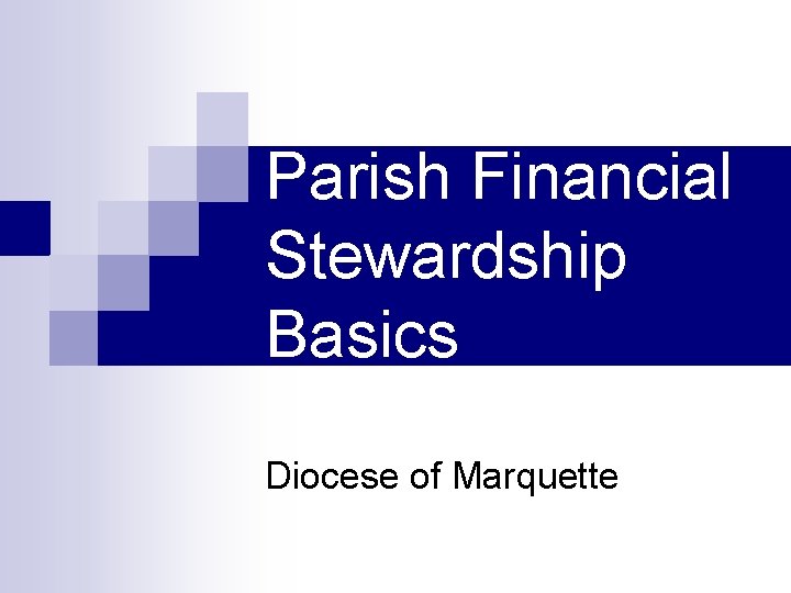 Parish Financial Stewardship Basics Diocese of Marquette 