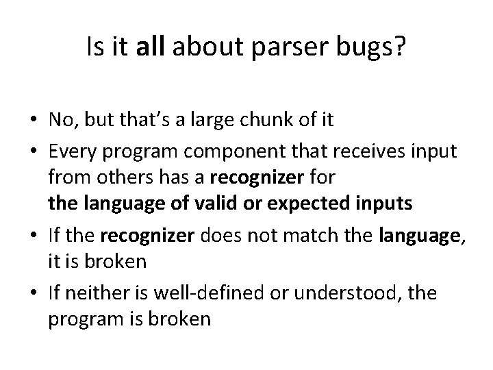 Is it all about parser bugs? • No, but that’s a large chunk of