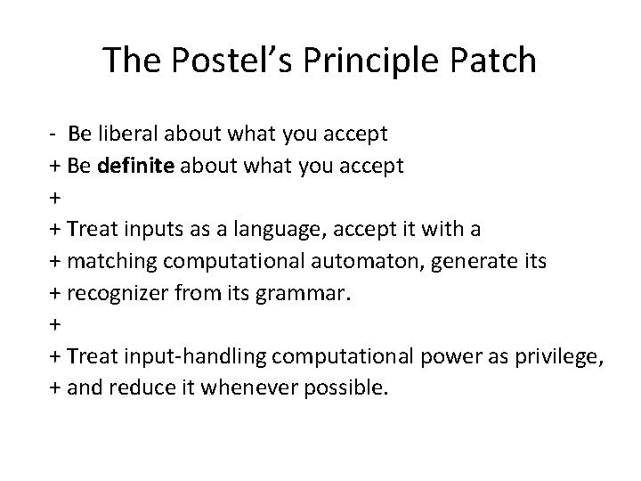 The Postel’s Principle Patch ‐ Be liberal about what you accept + Be definite