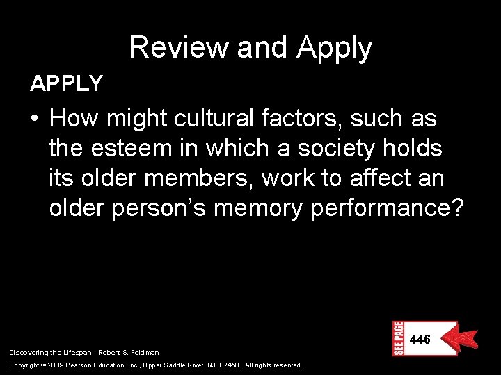 Review and Apply APPLY • How might cultural factors, such as the esteem in