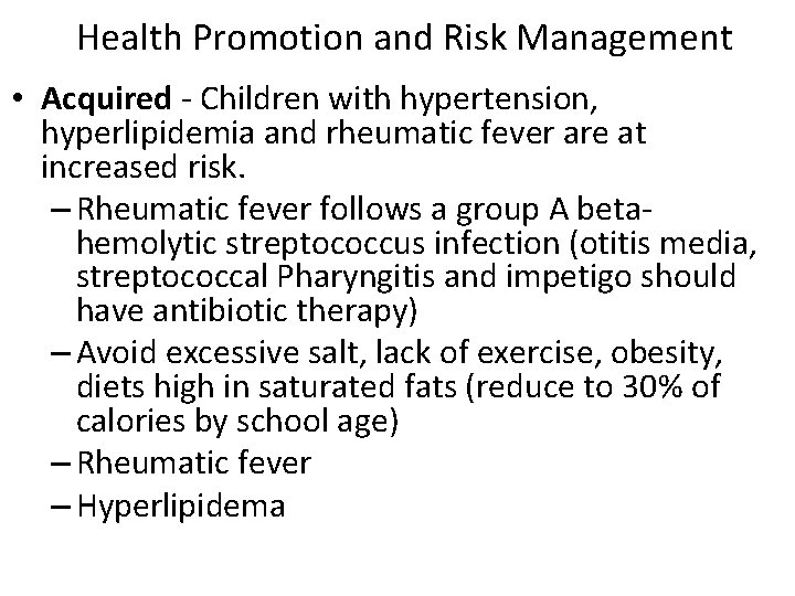 Health Promotion and Risk Management • Acquired - Children with hypertension, hyperlipidemia and rheumatic