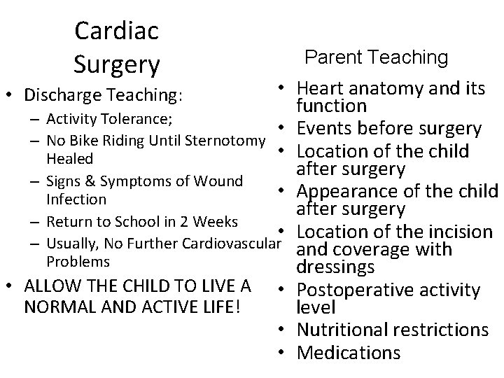 Cardiac Surgery Parent Teaching • Heart anatomy and its function – Activity Tolerance; •