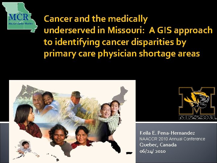Cancer and the medically underserved in Missouri: A GIS approach to identifying cancer disparities