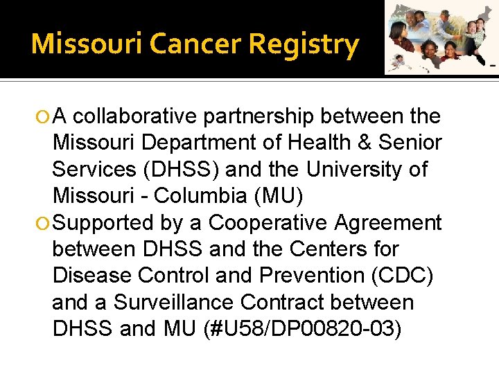 Missouri Cancer Registry A collaborative partnership between the Missouri Department of Health & Senior