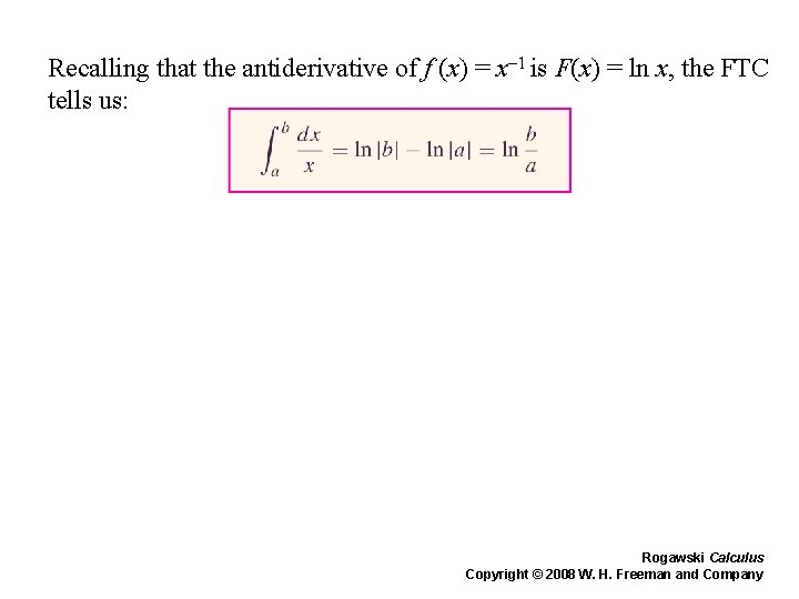 Recalling that the antiderivative of f (x) = x– 1 is F(x) = ln Recalling that the antiderivative of f (x) = x– 1 is F(x) = ln