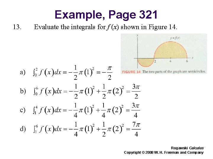 Example, Page 321 13. Evaluate the integrals for f (x) shown in Figure 14. Example, Page 321 13. Evaluate the integrals for f (x) shown in Figure 14.