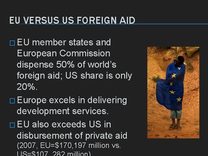 EU VERSUS US FOREIGN AID � EU member states and European Commission dispense 50%