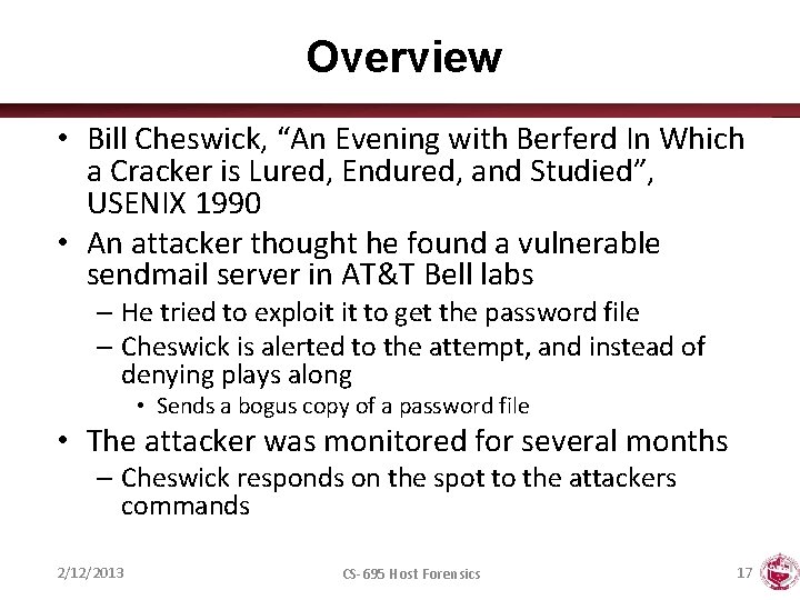 Overview • Bill Cheswick, “An Evening with Berferd In Which a Cracker is Lured,