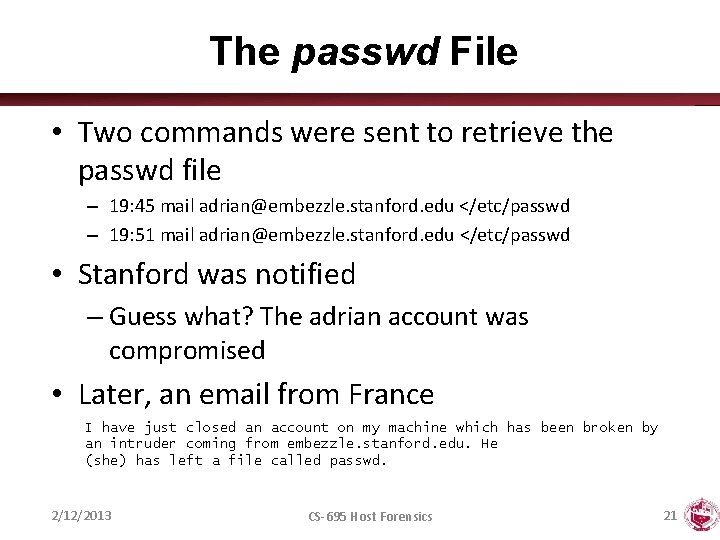 The passwd File • Two commands were sent to retrieve the passwd file –