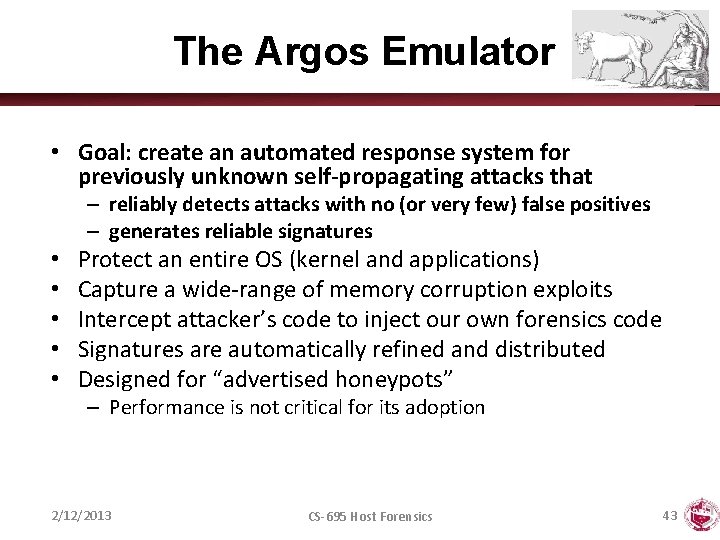 The Argos Emulator • Goal: create an automated response system for previously unknown self-propagating