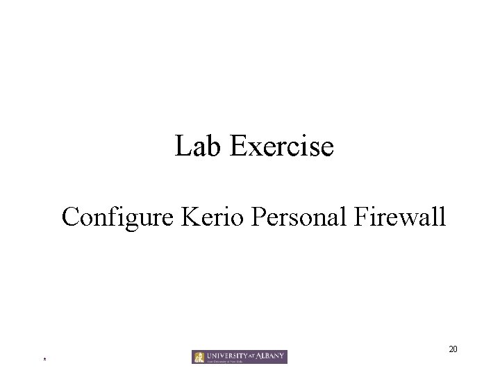Lab Exercise Configure Kerio Personal Firewall 20 * 