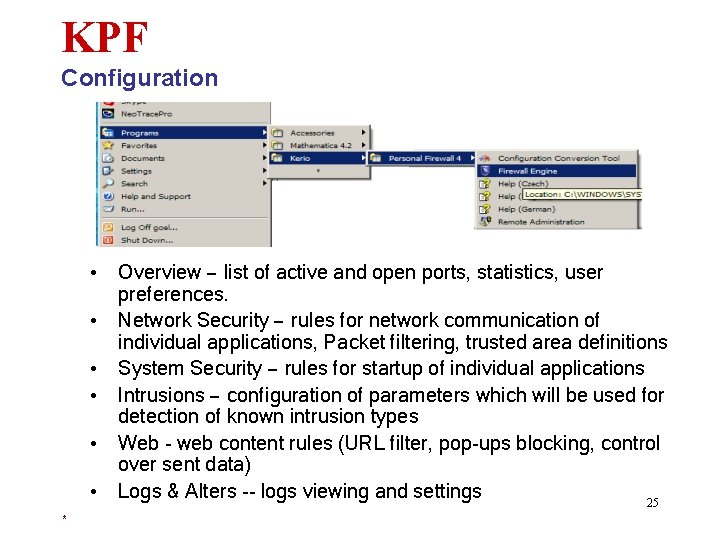 KPF Configuration • Overview — list of active and open ports, statistics, user preferences.