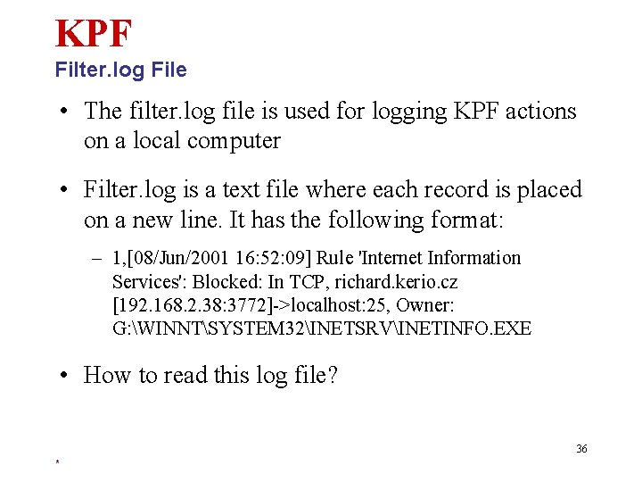 KPF Filter. log File • The filter. log file is used for logging KPF