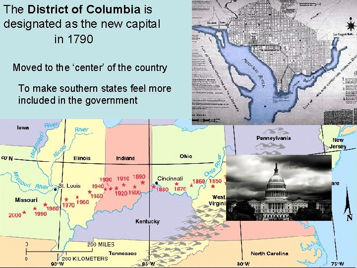 The District of Columbia is designated as the new capital in 1790 Moved to