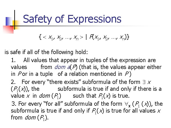 Safety of Expressions { x 1, x 2, …, xn | P(x 1, x