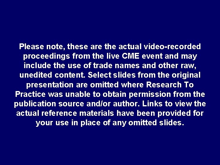 Please note, these are the actual video-recorded proceedings from the live CME event and