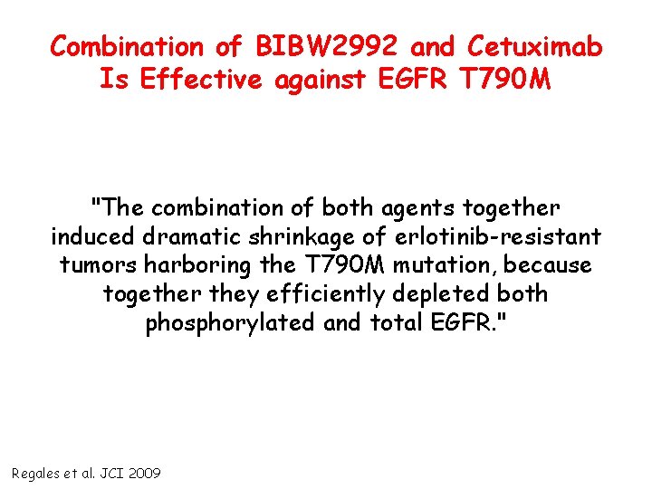 Combination of BIBW 2992 and Cetuximab Is Effective against EGFR T 790 M "The