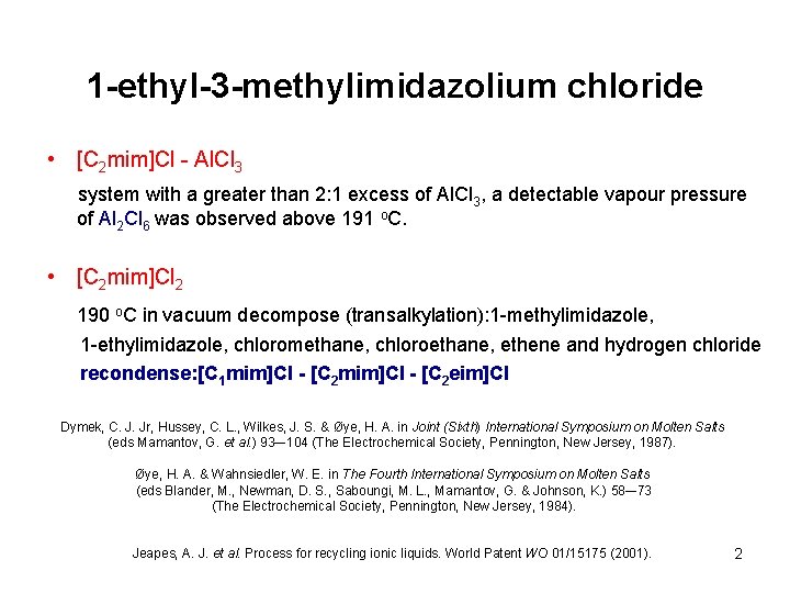 1 -ethyl-3 -methylimidazolium chloride • [C 2 mim]Cl - Al. Cl 3 system with