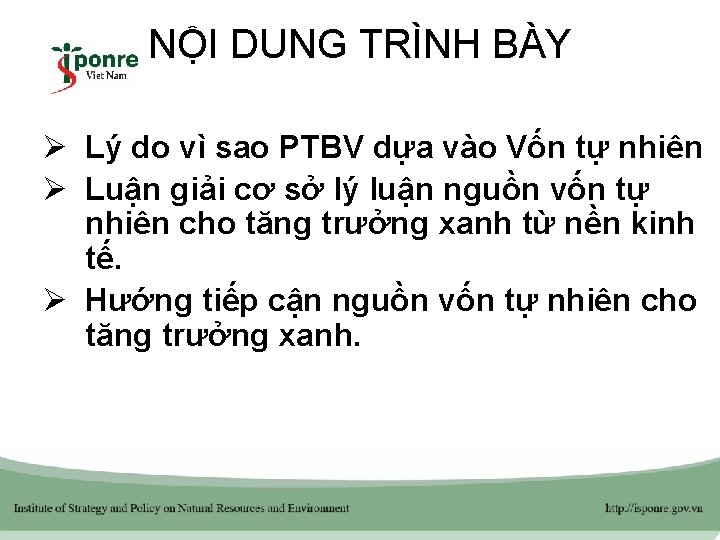 NỘI DUNG TRÌNH BÀY Ø Lý do vì sao PTBV dựa vào Vốn tự