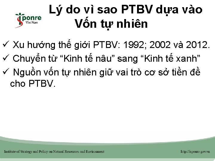 Lý do vì sao PTBV dựa vào Vốn tự nhiên ü Xu hướng thế