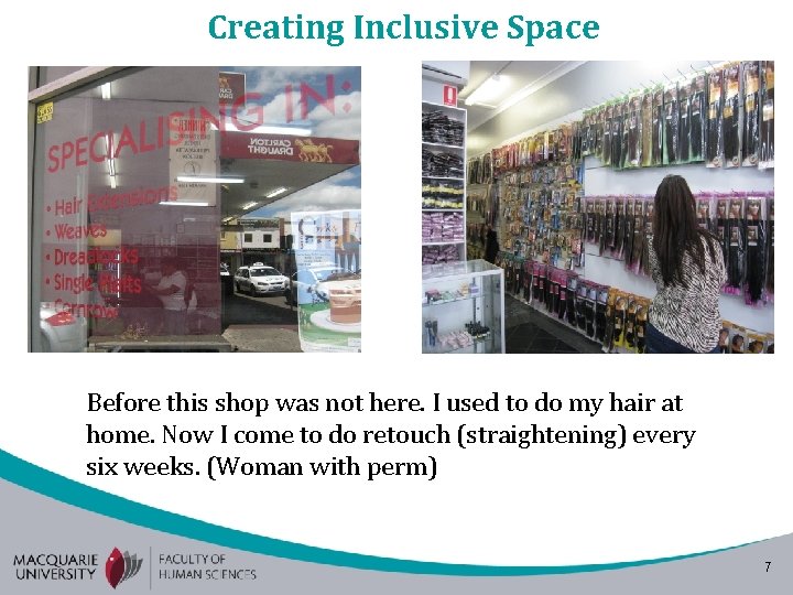 Creating Inclusive Space Insert image from salon Before this shop was not here. I Creating Inclusive Space Insert image from salon Before this shop was not here. I