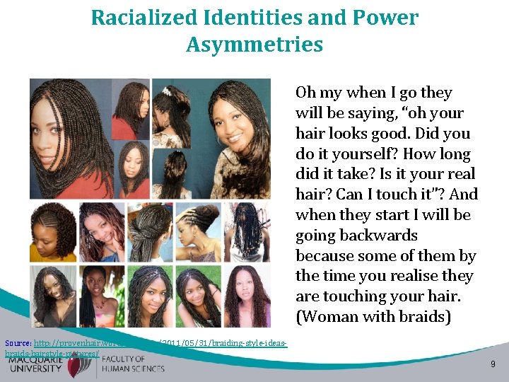 Racialized Identities and Power Asymmetries Oh my when I go they will be saying, Racialized Identities and Power Asymmetries Oh my when I go they will be saying,