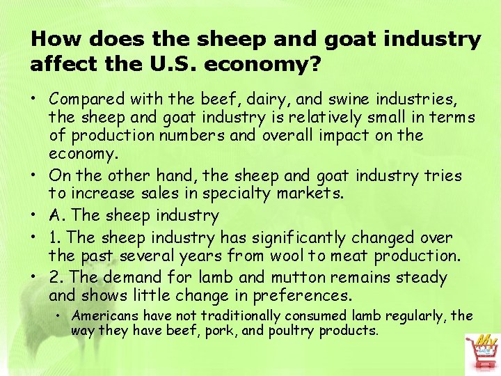 How does the sheep and goat industry affect the U. S. economy? • Compared
