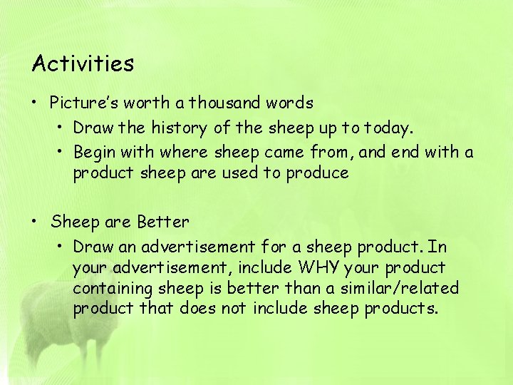 Activities • Picture’s worth a thousand words • Draw the history of the sheep